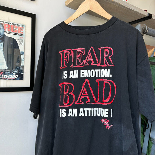 VINTAGE 90s | Fear Is An Emotion BAD Is A Attitude T-Shirt sz XXL