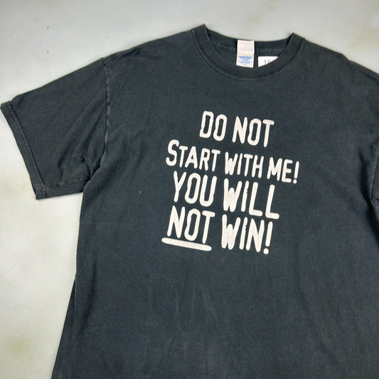 VINTAGE | Do Not Start With Me You Will Not Win Black T-Shirt sz XL Adult