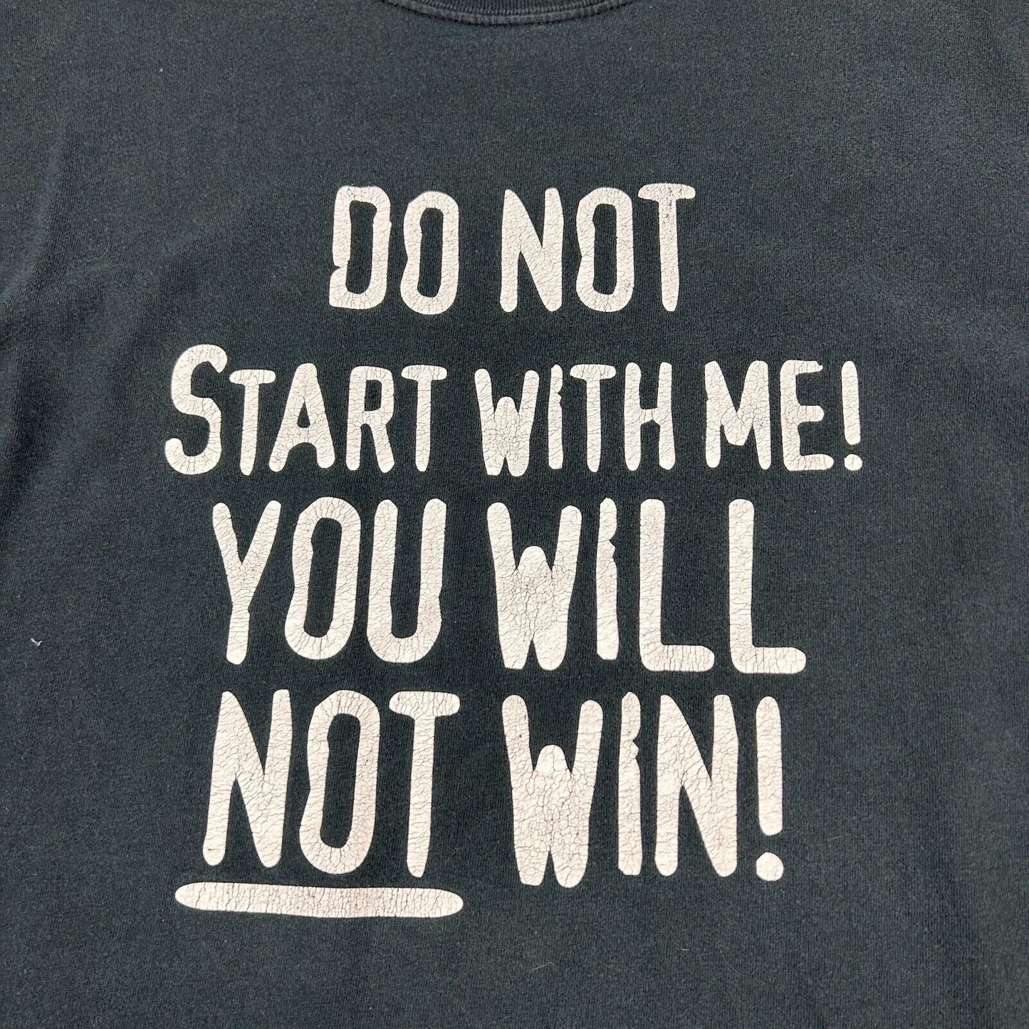 VINTAGE | Do Not Start With Me You Will Not Win Black T-Shirt sz XL Adult